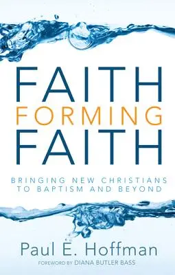 La formation de la foi - Faith Forming Faith