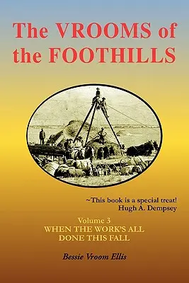 The Vrooms of the Foothills, Volume 3 : Quand le travail sera terminé cet automne - The Vrooms of the Foothills, Volume 3: When the Work's All Done This Fall