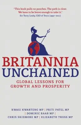 Britannia Unchained : Leçons mondiales pour la croissance et la prospérité - Britannia Unchained: Global Lessons for Growth and Prosperity