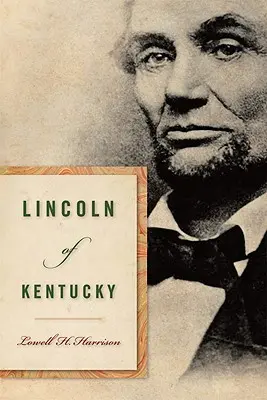 Lincoln au Kentucky - Lincoln of Kentucky