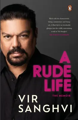 Une vie rude : Les mémoires - A Rude Life: The Memoir