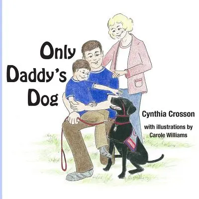 Le chien de papa - Only Daddy's Dog