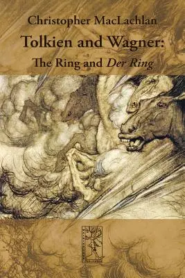 Tolkien et Wagner : L'Anneau et Der Ring - Tolkien and Wagner: The Ring and Der Ring