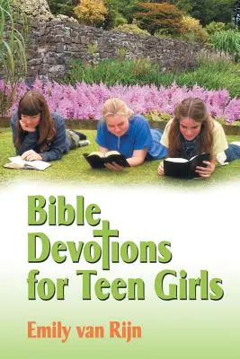 Devotions bibliques pour adolescentes - Bible Devotions for Teen Girls