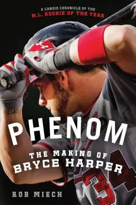 Phénomène : Le parcours de Bryce Harper - Phenom: The Making of Bryce Harper