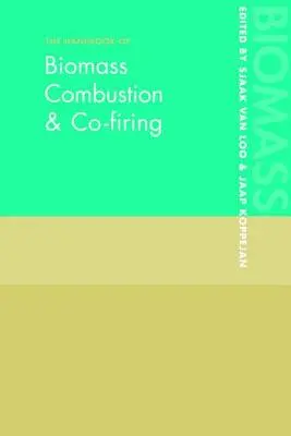 Manuel de la combustion de la biomasse et de la cocombustion - The Handbook of Biomass Combustion and Co-firing