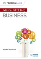 Mes notes de révision : Pearson Edexcel GCSE (9-1) Business - My Revision Notes: Pearson Edexcel GCSE (9-1) Business