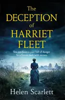 L'histoire de Harriet Fleet - Un mystère gothique victorien qui fait froid dans le dos, du début à la fin. - Deception of Harriet Fleet - Chilling Victorian Gothic mystery that grips from first to last