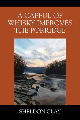 Un bouchon de whisky améliore la bouillie - A Capful of Whisky Improves the Porridge