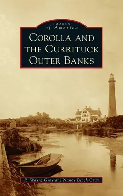 Corolla et les bancs extérieurs de Currituck - Corolla and the Currituck Outer Banks