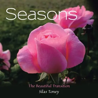 Les saisons : La belle transition - Seasons: The Beautiful Transition