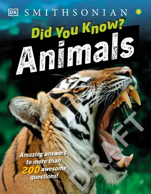 Le saviez-vous ? Les animaux : Des réponses étonnantes à plus de 200 questions géniales ! - Did You Know? Animals: Amazing Answers to More Than 200 Awesome Questions!