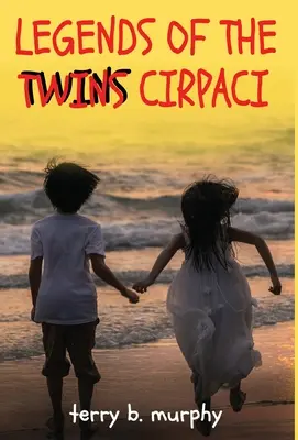 Légendes des jumeaux Cirpaci - Legends of the Twins Cirpaci