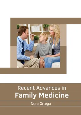 Progrès récents en médecine familiale - Recent Advances in Family Medicine