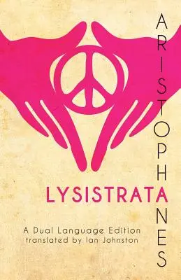 Lysistrata d'Aristophane : Lysistrata d'Aristophane : édition en deux langues - Aristophanes' Lysistrata: A Dual Language Edition