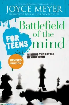 Le champ de bataille de l'esprit pour les adolescents : Gagner la bataille de l'esprit - Battlefield of the Mind for Teens: Winning the Battle in Your Mind