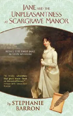 Jane et les désagréments du manoir de Scargrave : Le premier mystère de Jane Austen - Jane and the Unpleasantness at Scargrave Manor: Being the First Jane Austen Mystery