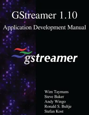 Manuel de développement de l'application GStreamer 1.10 - GStreamer 1.10 Application Development Manual