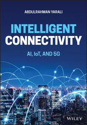 Connectivité intelligente : Ai, Iot et 5g - Intelligent Connectivity: Ai, Iot, and 5g