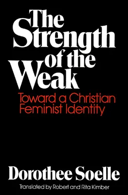 La force des faibles : Vers une identité chrétienne féministe - The Strength of the Weak: Toward a Christian Feminist Identity