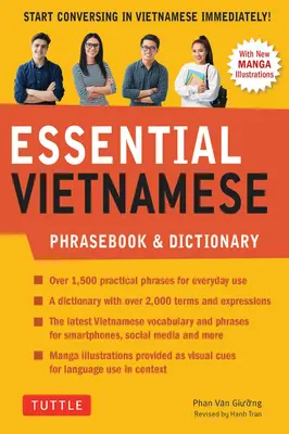 Essential Vietnamese Phrasebook & Dictionary : Commencez à converser en vietnamien immédiatement ! (Edition révisée) - Essential Vietnamese Phrasebook & Dictionary: Start Conversing in Vietnamese Immediately! (Revised Edition)