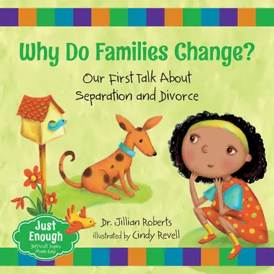 Pourquoi les familles changent-elles ? Notre premier entretien sur la séparation et le divorce - Why Do Families Change?: Our First Talk about Separation and Divorce