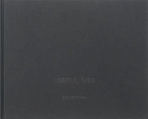 Mensonges utiles - Useful Lies