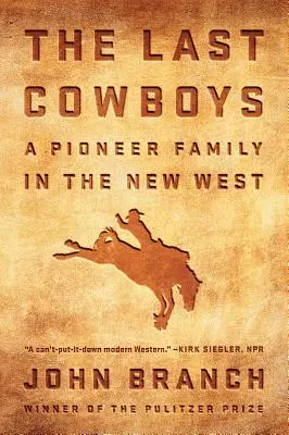 Les derniers cow-boys : Une famille de pionniers dans le nouvel Ouest - The Last Cowboys: A Pioneer Family in the New West