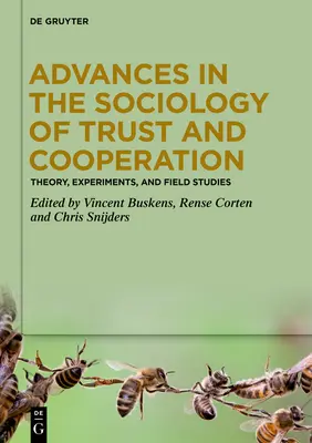 Avancées dans la sociologie de la confiance et de la coopération : Théorie, expériences et études de terrain - Advances in the Sociology of Trust and Cooperation: Theory, Experiments, and Field Studies