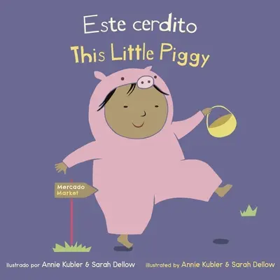 Este Cerdito/Ce petit cochon - Este Cerdito/This Little Piggy