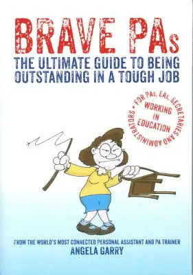 Brave Pas : Le guide ultime pour être exceptionnel dans un travail difficile - Brave Pas: The Ultimate Guide to Being Outstanding in a Tough Job