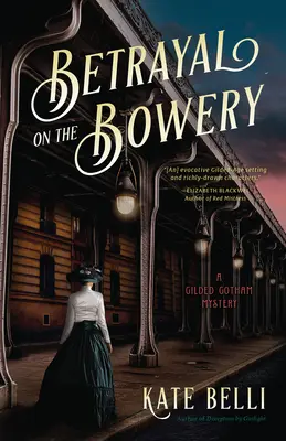 Trahison sur la Bowery : Un mystère du Gotham doré - Betrayal on the Bowery: A Gilded Gotham Mystery