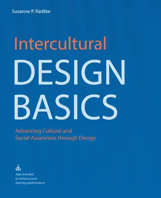 Les bases du design interculturel : Faire progresser la conscience culturelle et sociale par le biais de la conception - Intercultural Design Basics: Advancing Cultural and Social Awareness Through Design