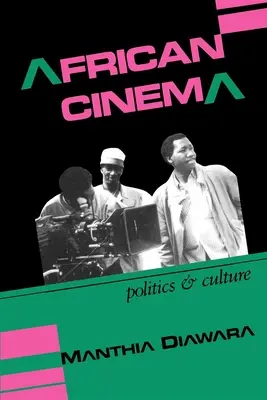 Cinéma africain : Politique et culture - African Cinema: Politics and Culture