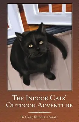 L'aventure en plein air des chats d'intérieur - The Indoor Cats' Outdoor Adventure