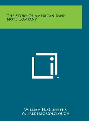 L'histoire de l'American Bank Note Company - The Story Of American Bank Note Company