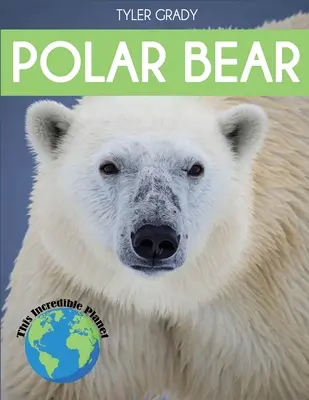 Ours polaire : Faits fascinants sur les animaux pour les enfants - Polar Bear: Fascinating Animal Facts for Kids