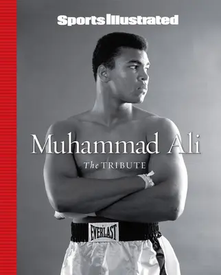 Sports Illustrated Muhammad Ali : L'hommage - Sports Illustrated Muhammad Ali: The Tribute