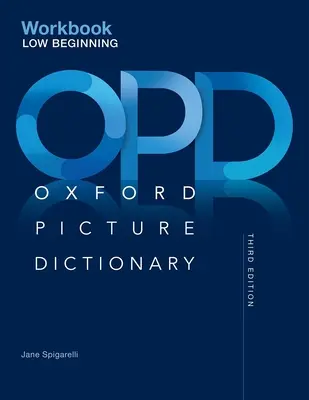 Dictionnaire en images d'Oxford, troisième édition : Cahier d'exercices pour débutants - Oxford Picture Dictionary Third Edition: Low-Beginning Workbook