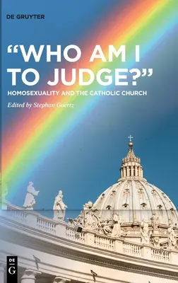 Qui suis-je pour juger ? - Who Am I to Judge?