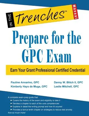 Préparez-vous à l'examen GPC : Gagnez votre titre de Grant Professional Certified - Prepare for the GPC Exam: Earn Your Grant Professional Certified Credential