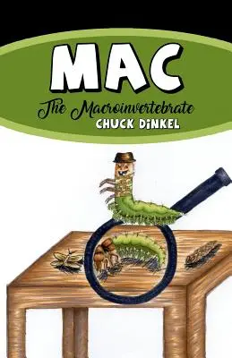Mac : Le macro-invertébré - Mac: The Macroinvertebrate