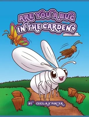 Es-tu un insecte dans le jardin&nbsp;? - Are You a Bug in the Garden?