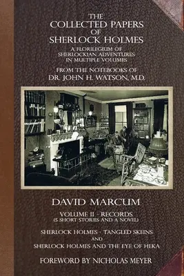 The Collected Papers of Sherlock Holmes - Volume 2 : Un florilège d'aventures sherlockiennes en plusieurs volumes - The Collected Papers of Sherlock Holmes - Volume 2: A Florilegium of Sherlockian Adventures in Multiple Volumes