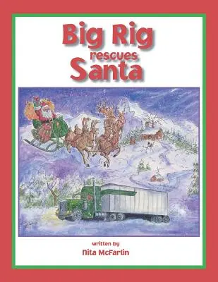 Big Rig à la rescousse du Père Noël - Big Rig Rescues Santa