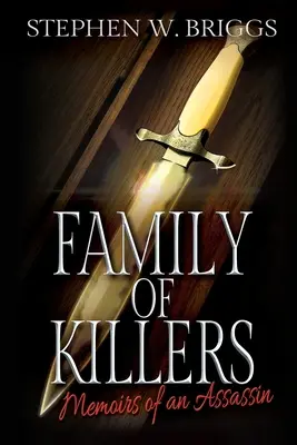 La famille des tueurs : Mémoires d'un assassin - Family of Killers: Memoirs of an Assassin