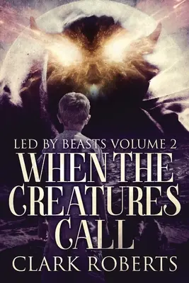 À l'appel des créatures - When The Creatures Call