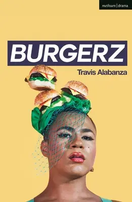 Burgerz (Alabanza Travis (Auteur)) - Burgerz (Alabanza Travis (Author))