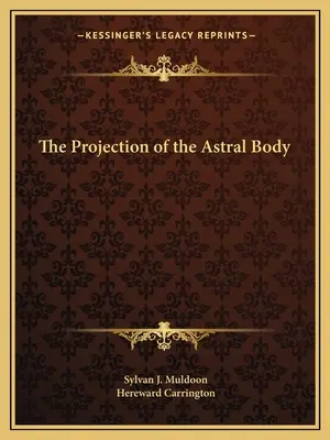 La projection du corps astral - The Projection of the Astral Body