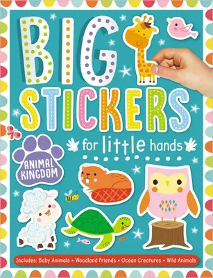 Grands autocollants pour les petites mains Le royaume des animaux - Big Stickers for Little Hands Animal Kingdom